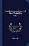 Arthur Young - Annals of Agriculture and Other Useful Arts; Volume 3