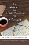 Adalberto García de Mendoza - La Música, Las Matemáticas Y La Filosofía