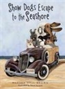Marsha Hall Brown - Show Dogs Escape to the Seashore