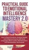 Daniel James - Practical Guide to Emotional Intelligence Mastery 2.0