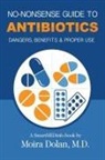 Moira Dolan, Debra L Hartmann - NO-NONSENSE GUIDE TO ANTIBIOTICS