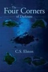 C. S. Elston - The Four Corners of Darkness