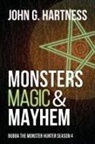 John G. Hartness - Monsters, Magic, & Mayhem