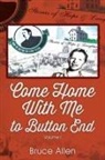 Bruce Allen - Come Home with Me to Button End