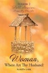 Nakita Lark - Woman, Where Art Thy Husband? Season 2: Fall Season: Gravity Hurts