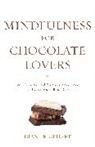 Diane R Gehart, Diane R. Gehart, Gehart Diane R. - Mindfulness for Chocolate Lovers