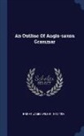 James Wilson Bright - An Outline of Anglo-Saxon Grammar