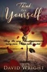David Wright - Think for Yourself