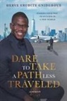 Herve Gnidehoue, Beth Bazar, Eric Hanes - Dare To Take A Path Less Traveled
