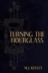 M. J. ` Keeley - Turning the Hourglass