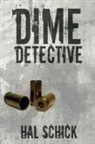 Hal Schick - Dime Detective