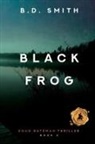 B D Smith, B. D. Smith - Black Frog