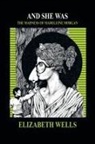 Elizabeth Wells - AND SHE WAS
