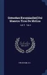 Tirso De Molina - Comedias Escojidas[sic] del Maestro Tirso de Molina: - Vol. 3 .- Vol. 4
