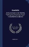 Hudson R. E - Quartette: Containing Songs for the Ransomed, Songs of Love Peace and Joy, Gems of Gospel Song, Salvation Echoes, with One Hundre