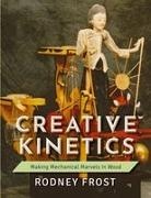 Rodney Frost - Creative Kinetics