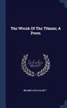 Horace Greeley - The Wreck of the Titanic; A Poem