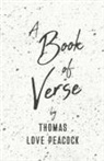 Thomas Love Peacock - A Book of Verse by Thomas Love Peacock