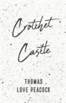 Thomas Love Peacock - Crotchet Castle