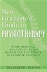 Elizabeth Santos - New Graduate's Guide to Physiotherapy