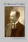 Charles W. Chesnutt - The Marrow of Tradition