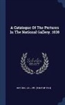 National Gallery (Great Britain) - A Catalogue of the Pictures in the National Gallery. 1838