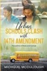 Michquel McCullough - Urban Schools Clash with 14th Amendment