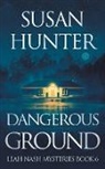 Susan Hunter - Dangerous Ground: Leah Nash Mysteries Book 6