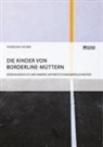 Franziska Hecker - Die Kinder von Borderline-Müttern