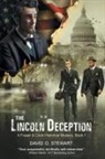 David O Stewart, David O. Stewart - The Lincoln Deception (A Fraser and Cook Historical Mystery, Book 1)