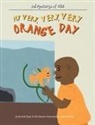 Mia Dawson, Brenda Major - My Very, Very, Very Orange Day