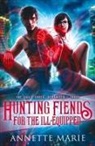 Annette Marie - Hunting Fiends for the Ill-Equipped