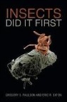 Eric R. Eaton, Gregory S. Paulson - Insects Did It First