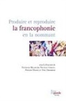 Belanger-, Nathalie Bélanger, Tina Desabrais, Nicolas Garant - Produire et reproduire la