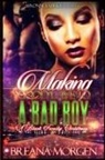 Breana Morgen - Making Good Love to a Bad Boy