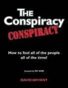 David Bryant - The Conspiracy Conspiracy