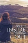 Gretchen Huffman - On the Inside, Looking Out