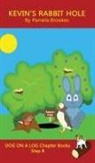 Pamela Brookes, Tbd - Kevin's Rabbit Hole Chapter Book