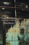 Pam Rehm - Time Will Show