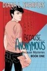 Diana L. Sharples - Because...Anonymous