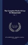 Guy de Maupassant, Frederick Caesar De Sumichrast - The Complete Works of Guy de Maupassant; Volume 7