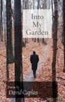 David Caplan - Into My Garden