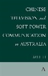 Mei Li, Li Mei - Chinese Television and Soft Power Communication in Australia