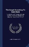 American Bible Society - The Gospel According to Saint Mark: Translated Out of the Original Greek, and with the Former Translations Diligently Compared and Revised