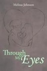 Melissa Johnson - Through My Eyes
