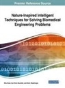 Omer Deperlioglu, Gur Emre Guraksin, Utku Kose - Nature-Inspired Intelligent Techniques for Solving Biomedical Engineering Problems