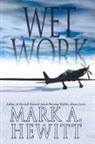 Mark A Hewitt, Mark A. Hewitt - Wet Work