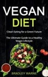 Bradley Warne, Bradley Warne - Vegan Diet
