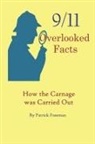 Patrick R Freeman - 9/11 Overlooked Facts