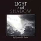 Howard F. Stein - Light and Shadow